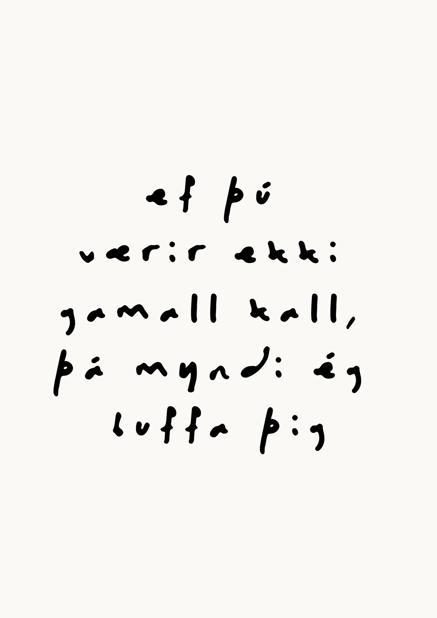 Ef þú værir ekki gamall kall, þá myndi ég buffa þig